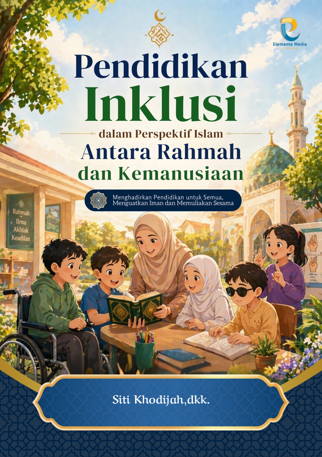 Pendidikan Inklusi dalam Perspektif Islam : Antara Rahmah dan Kemanusiaan
